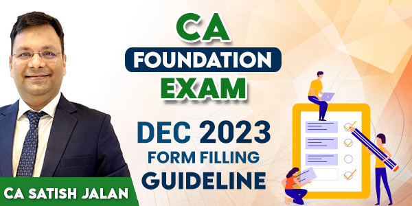 CA Foundation Dec 2023 Form filling Guidelines By SJC Institute