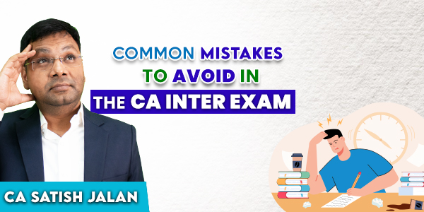 Common mistakes to avoid in the CA Inter exam by SJC Institute