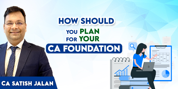 How to plan your CA Foundation .