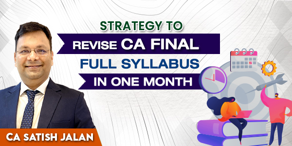 Last 30 Days Preparation Strategy For CA Final Exam