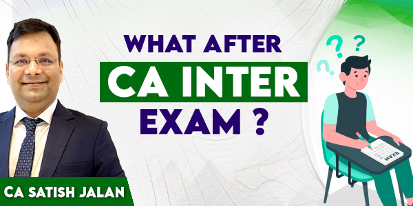 How to Use Your Time Effectively After CA Intermediate Exams? 