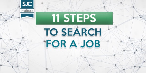11 Steps to Search for a Job by SJC Institute