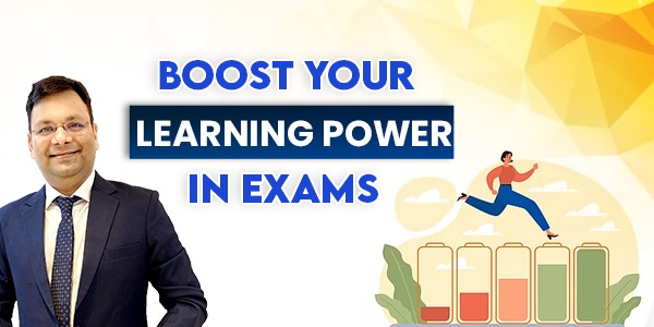 How to boost learning power in CA / CMA Exams ?