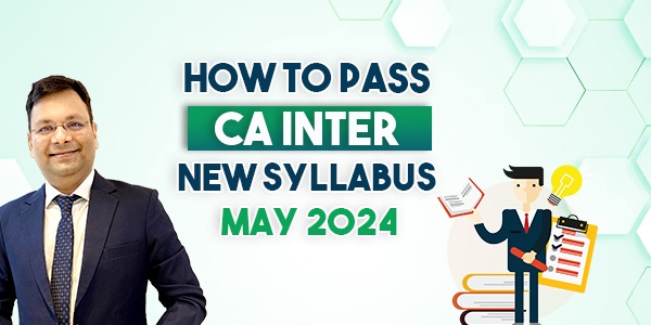 How to plan your CA Inter New Syllabus May 2024
