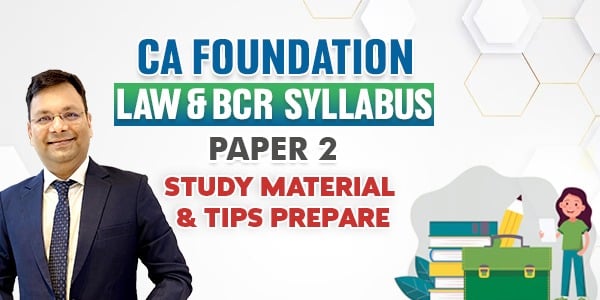 CA Foundation Law & BCR syllabus , paper pattern , tips to study