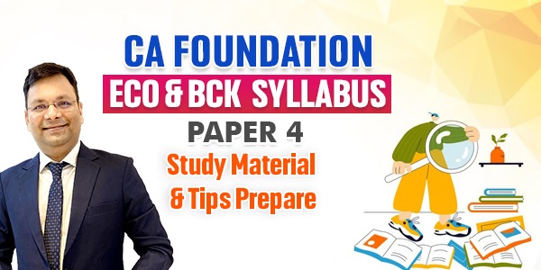 CA Foundation Eco & BCK syllabus and tips to prepare