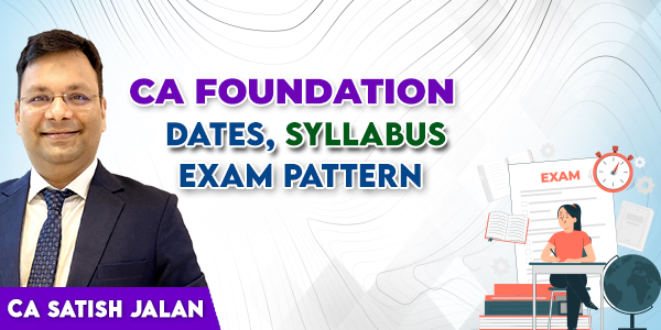 CA Foundation: Dates, Syllabus 2023 & SJC's Master Plan For Students
