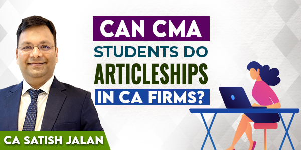 Can CMA Students Do Articleship/ Practical Trainings in CA/CS Firms?