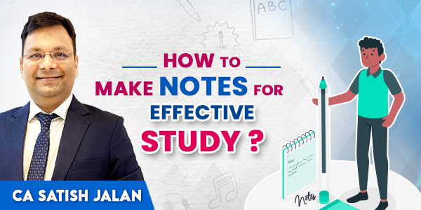 How to Make Effective Notes for Study ? CA & CMA