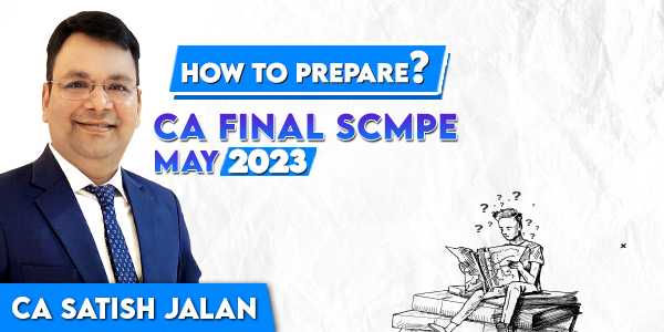 CA Final SCMPE May 2023: How to prepare? by SJC institute