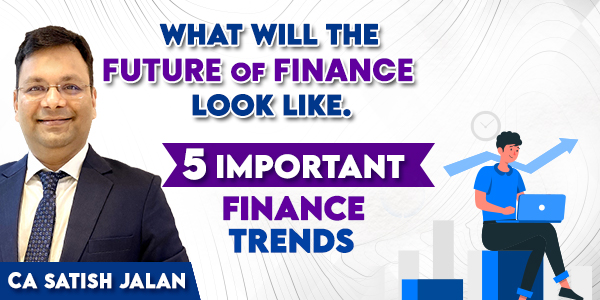What Will The Future Of Finance Look Like?  5 Important Finance Trends